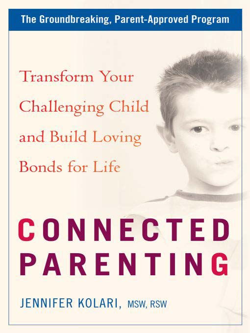 Title details for Connected Parenting by Jennifer Kolari - Available